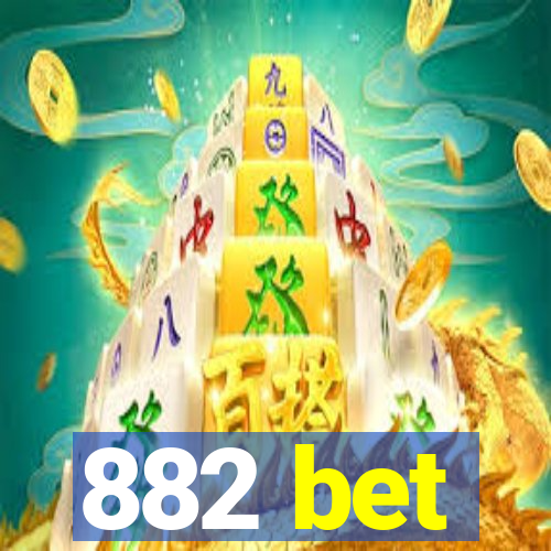 882 bet